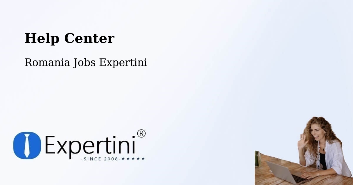 Help Center – Vârşolţ - Romania Jobs Expertini