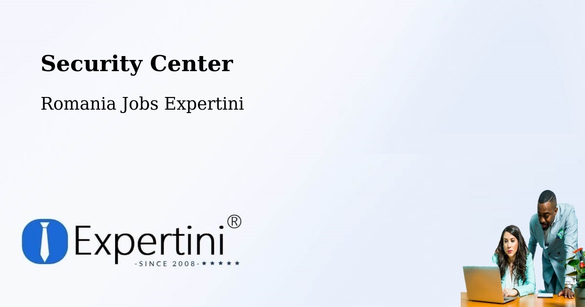 Security & Compliance – Vârşolţ - Romania Jobs Expertini